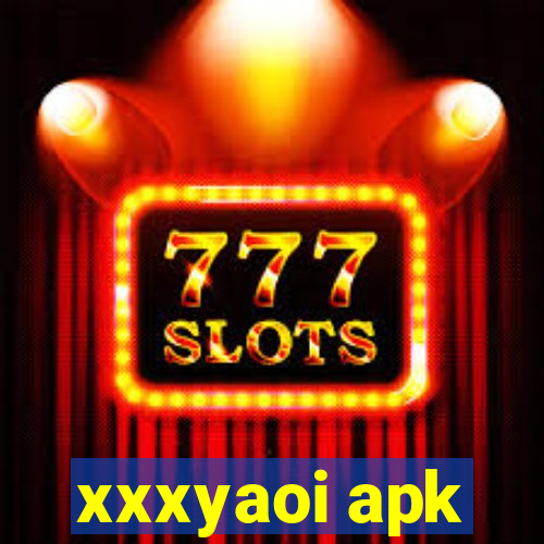 xxxyaoi apk